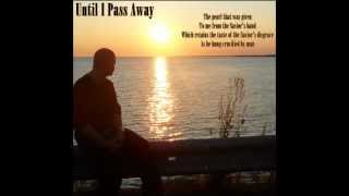 Until I Pass Away - Poetry
