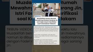 Rumah Mewah Muzdalifah Disebut Sarang Jin, Istri Fadel Islami Geram & Angkat Bicara soal Makam