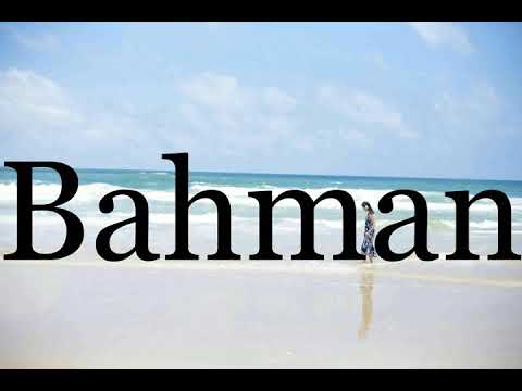 How To Pronounce Bahman🌈🌈🌈🌈🌈🌈Pronunciation Of Bahman