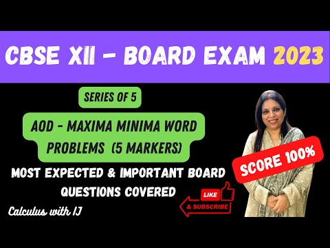 AOD | MAXIMA MINIMA | WORD PROBLEMS | CLASS 12 MATHS | CBSE BOARD EXAM 2023 | STATE BOARDS