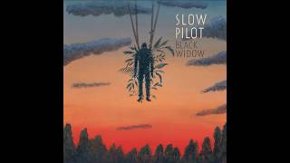 Slow Pilot - Black Widow. video