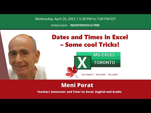 MS Excel Toronto Meetup – Dates and Times in Excel  Some cool Tricks  –  Meni Porat