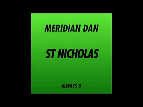 Meridian Dan - ST NICHOLAS  (prod. GhostTown)