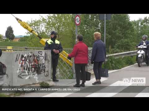RIPESCATO NEL BRENTA IL CORPO DI AHMED | 26/04/2022