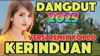 Download lagu KERINDUAN ❗ DANGDUT TERBARU REMIX KOPLO  || DANGDUT LAWAS mp3