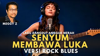 Download lagu Senyum Membawa Luka – Meggy Z (Cover) | Versi Wanita Rock Blues | Aransemen Rock Blues Keren mp3