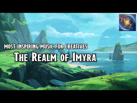 The Realm of Imyra || Most Inspiring Music for Creatives | Exploration, Adventure