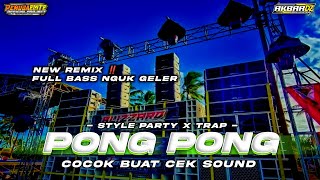 Download lagu DJ PONG PONG TERBARU 2023 FULL BASS HOREG ‼️NEW STYLE TRAP X PARTY YANG KALIAN CARI2 mp3