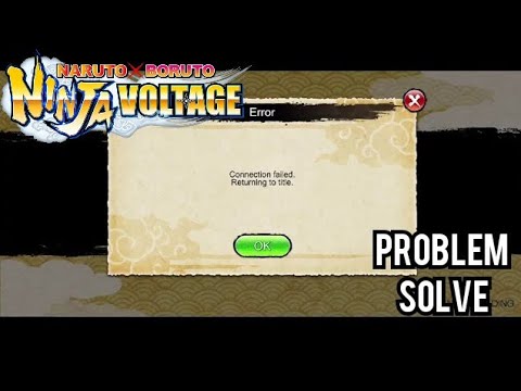 NxB NV 'Connection failed. Returning to title (Problem Solve) Naruto x Boruto ninja voltage