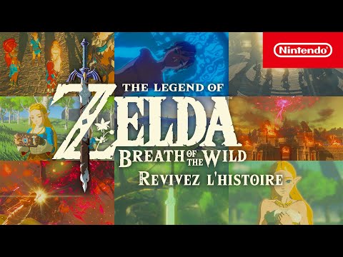 The Legend of Zelda : Breath of the Wild - Revivez l'histoire de The Legend of Zelda : Breath of the Wild