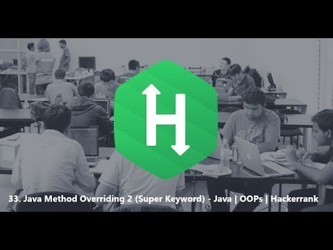 33 Java Method Overriding 2 Super Keyword Java Oops Hackerrank