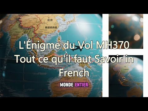 L'Énigme du Vol MH370 Tout ce qu'il faut Savoir in French