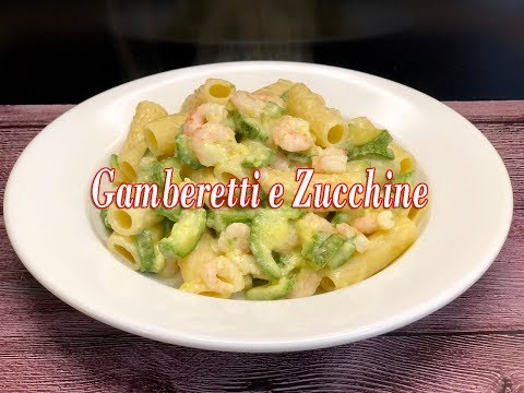 Pasta Zucchine e Gamberetti Ricetta Gustosissima - Zucchini and Shrimp Pasta Yummy Recipe