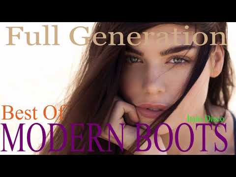 Best Of Modern Boots - Full New Generation ( İtalo Disco )