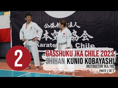 Gasshuku JKA Chile 2023 (Parte 2 de 2) - Shihan Kunio Kobayashi (日本空手協会)