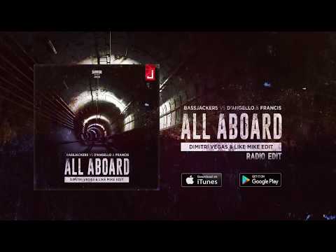 Bassjackers vs D'Angello & Francis - All Aboard (Dimitri Vegas & Like Mike Edit) (Radio Edit)