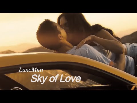 LuxeMan - Sky of Love  (Unofficial Video)
