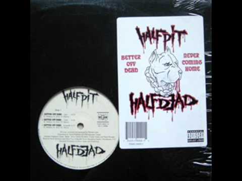 Half Pit Half Dead - Better Off Dead Remix