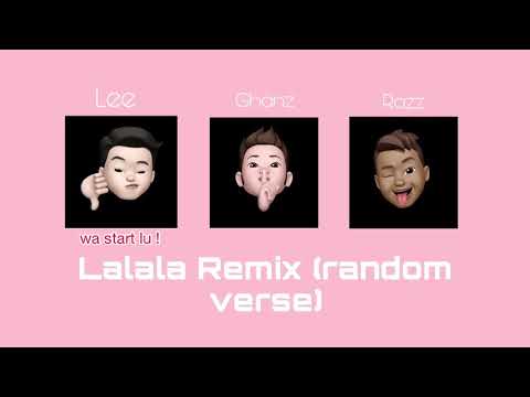 Lalala Remix (Random verse) ft Siapa.lee, Razz.sick