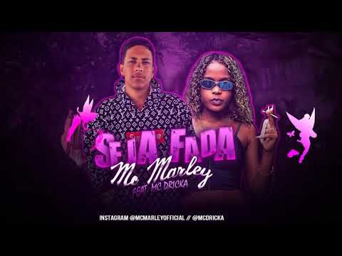 MC MARLEY FEAT. MC DRICKA - SEJA FADA/ PEDE QUE TE DO, PEDE CHAMANDO DE AMOR (REMIX BREGA FUNK)