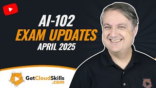 AI-102 April 2025 Exam Changes - Another Big One!