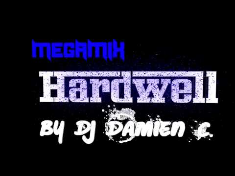 Les abonnés aux platines : Mégamix Hardwell by DJ Damien C