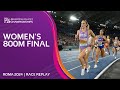 Mission ACCOMPLISHED For Keely Women S 800m Final Replay Roma 2024