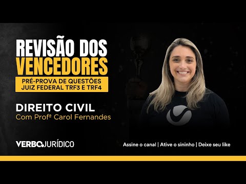 Revisão dos Vencedores TRF3 e TRF 4: Questões de Direito Civil