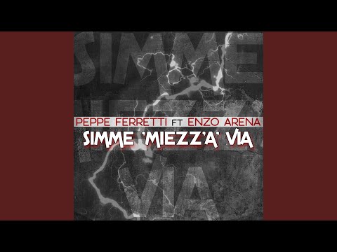 Simme miezz' a' via (feat. Enzo Arena)