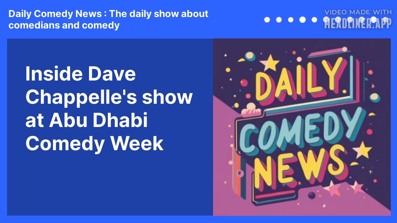 Inside Dave Chappelle's show at Abu Dhabi Comedy Week