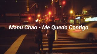 Manu Chao - Me Quedo Contigo; letra // lyrics