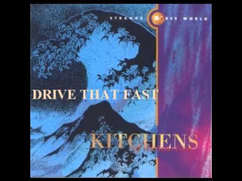 Kitchens Of Distinction - Drive that Fast (1990)