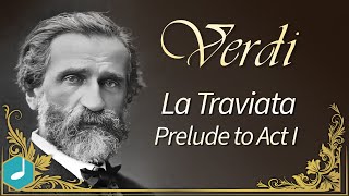 Verdi : La Traviata - Prelude to Act 1