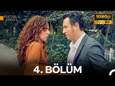 Hatırla Gönül 4. Bölüm | İyileştirilmiş Görüntü