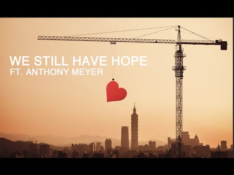 Trevor DeMaere - We Still Have Hope ft. Anthony Meyer (Lyrical Version)