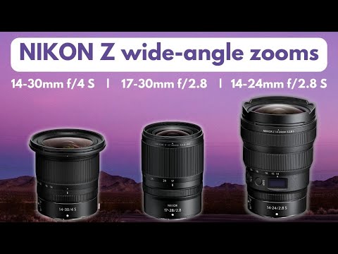COMPARISON: NIKON 17-28mm vs 14-30mm vs 14-24mm - first impressions