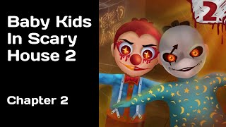 BABY KIDS IN SCARY HOUSE 2 | Chapter 2 | Scary Baby House Series | Mobile Game