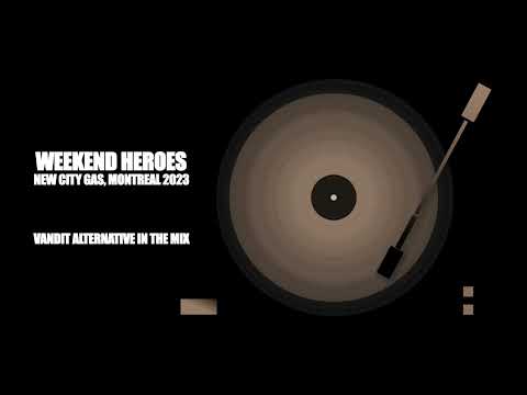 Weekend Heroes @ Montreal New City Gas (DJ Mix) 2023