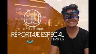 Reportaje especial Jóvenes Unidos 19/17
