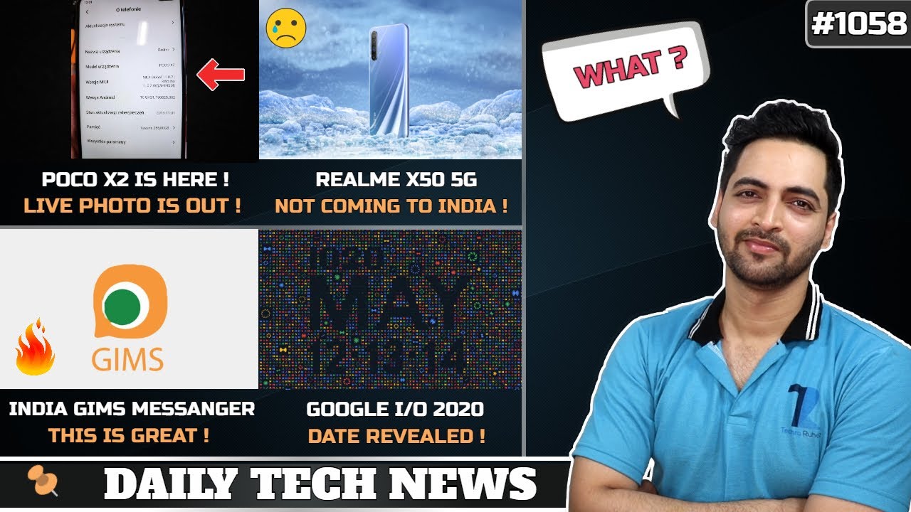 POCO X2 Live Photo,Realme X50 Not Coming To India, Google IO 2020,Indian GIMS Messenger,Realme C3