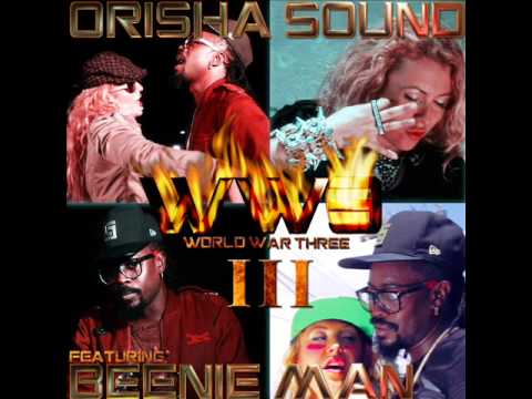 Orisha Sound & Beenie Man - world war three (promo)