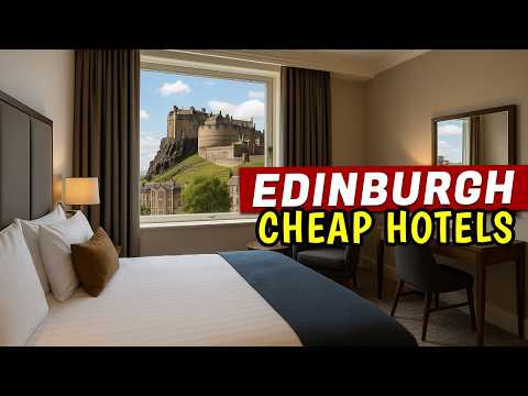 5 Best CHEAP Hotels in Edinburgh Scotland (From £70)