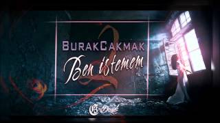 BurakCakmak - Ben İstemem 2