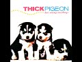 Wheels Over Indian Trails · Thick Pigeon