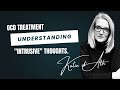 4 OCD Treatment Understanding Intrusive Thoughts