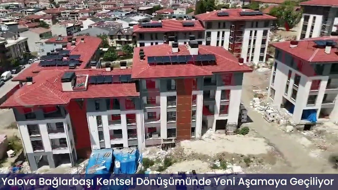 Yalova Bağlarbaşı Kentsel Dönüşümünde Yeni Aşamaya Geçiliyor