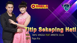 Download lagu Bayu Angga Feat Arneta Julia - Titip Sekeping Hati | Dangdut ( Music Video) mp3