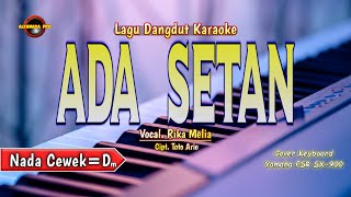 Download lagu Ada Setan Karaoke - Nada Wanita mp3