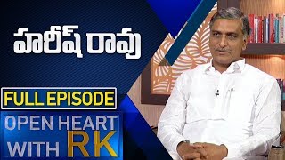 TRS Leader Harish Rao | Open Heart With RK | Full Episode