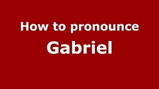 How to pronounce Gabriēl